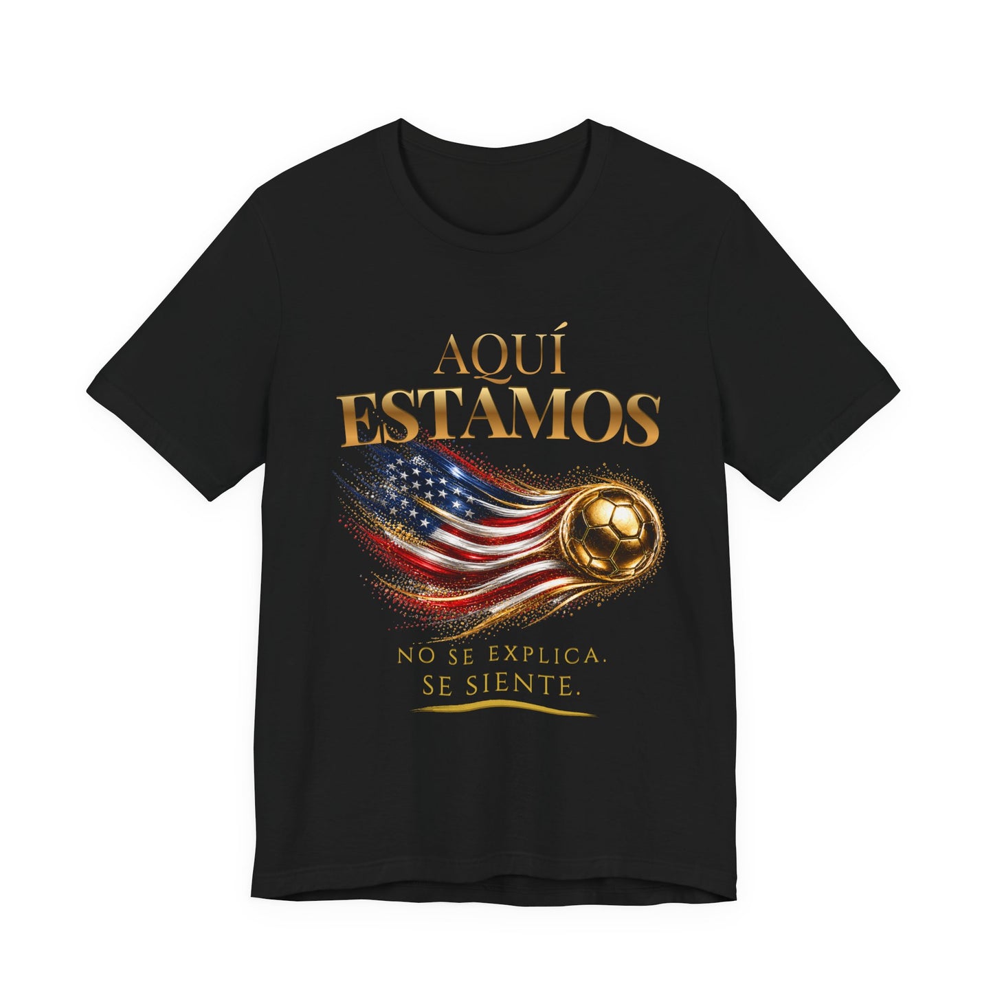 Aquí Estamos Tee | Diseño Dorado de Fútbol y Bandera de Estados Unidos | Front Print