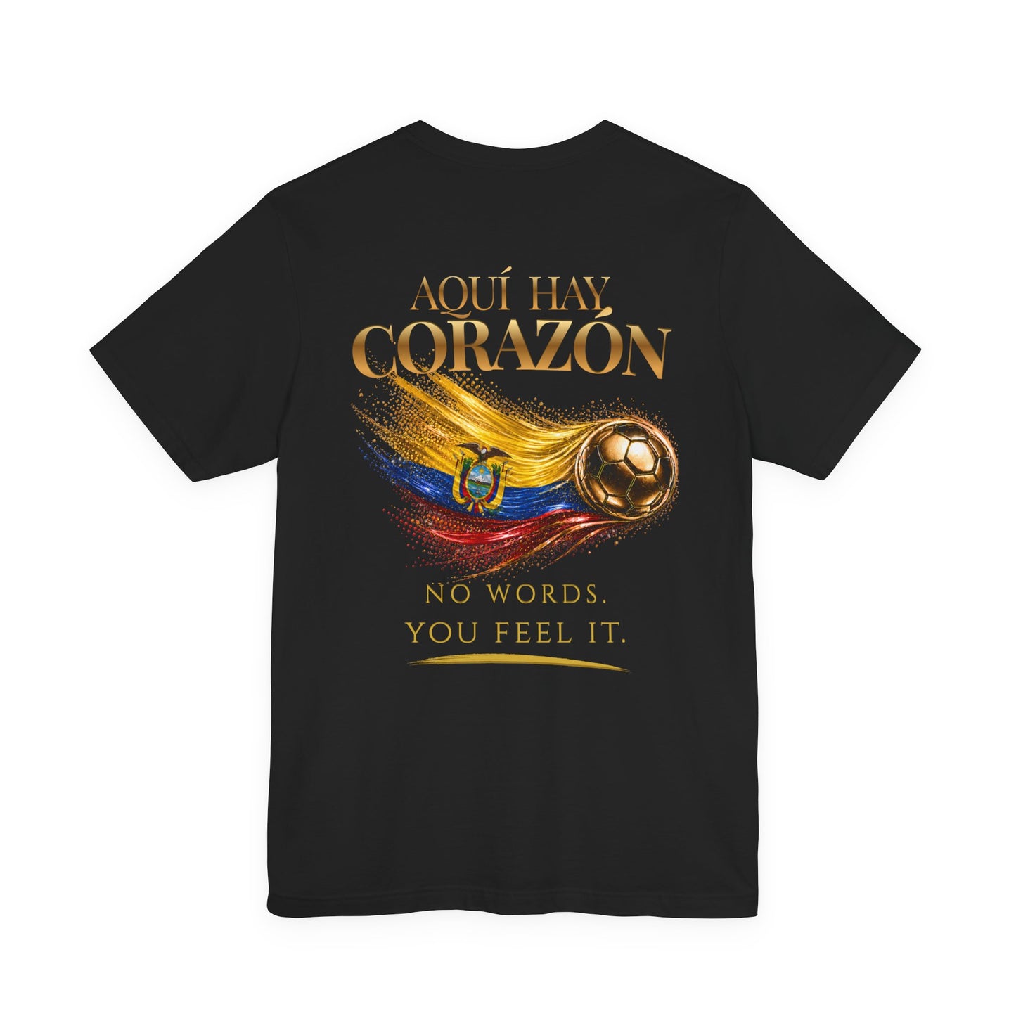 Aquí Hay Corazón Tee | Gold Soccer & Ecuador Flag Design | Bilingual Edition | Back Print