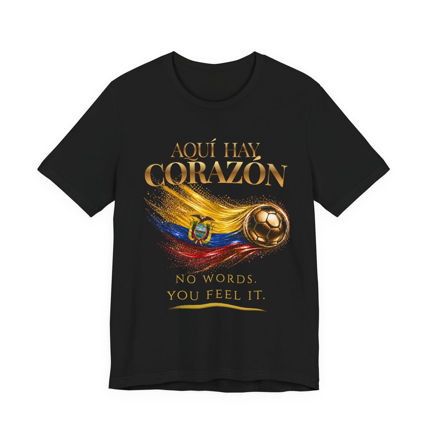 Aquí Hay Corazón Tee | Gold Soccer & Ecuador Flag Design | Bilingual Edition | Front Print