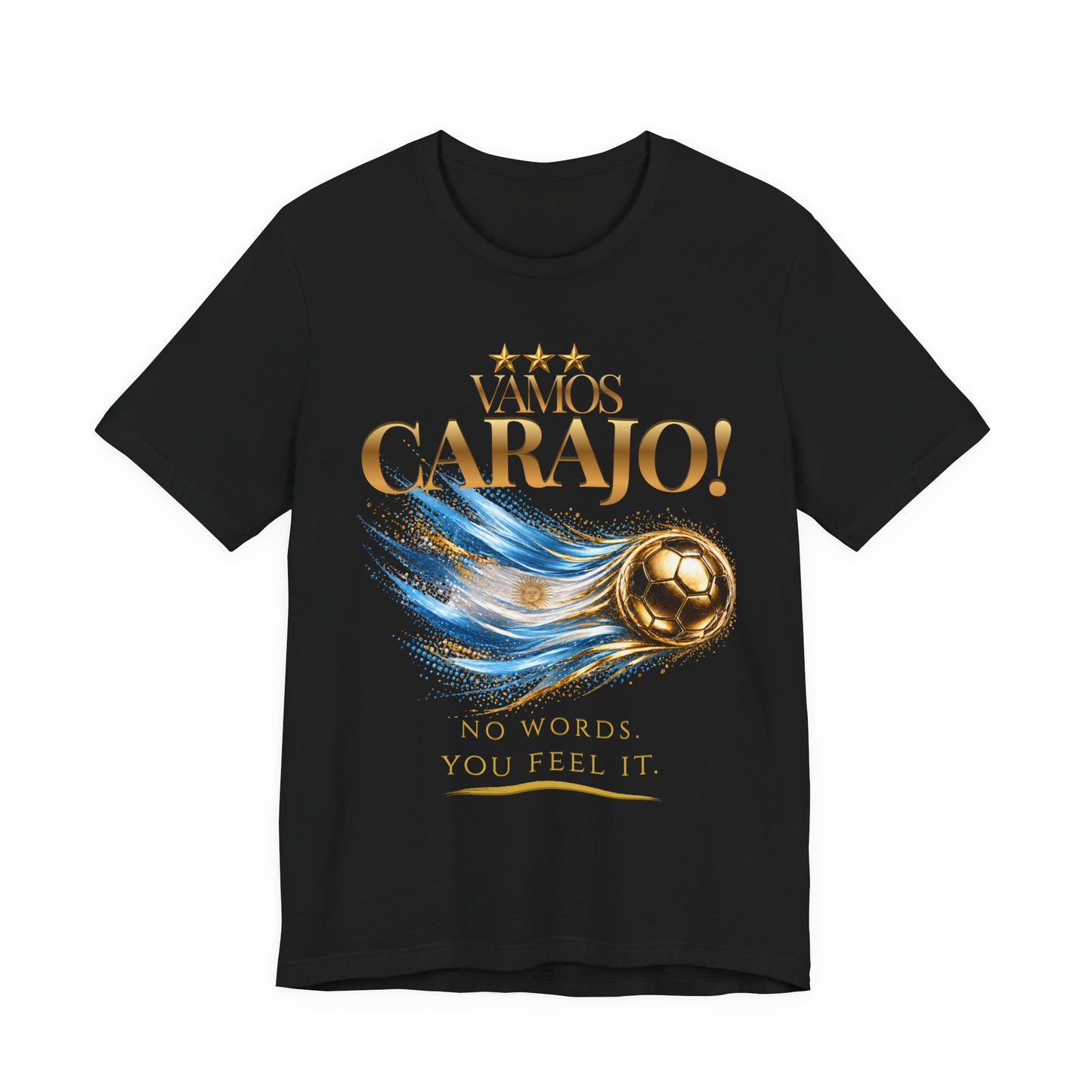 Vamos Carajo! Argentina Tee | Gold Soccer & Argentina Flag Design | Bilingual Edition | Front Print
