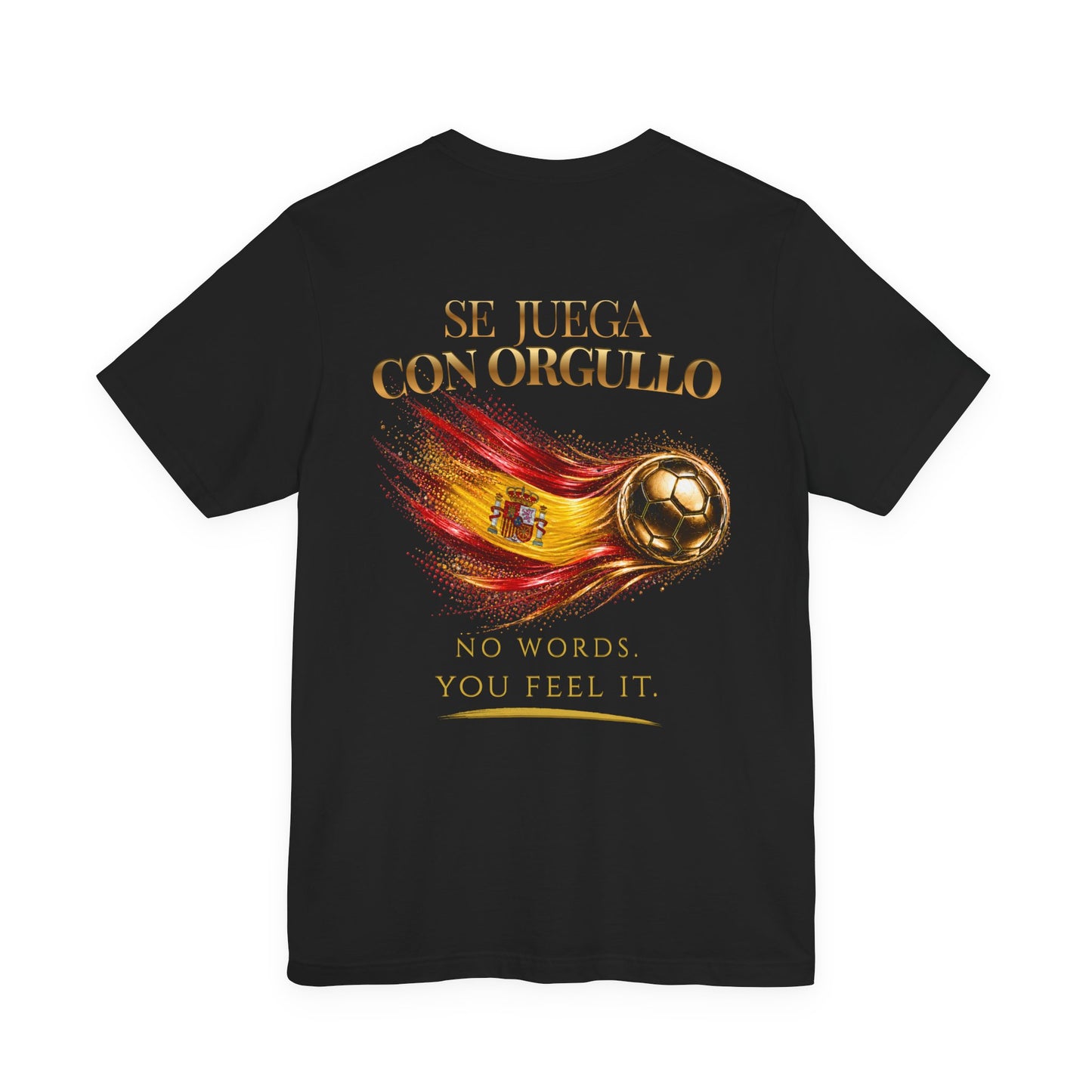 Se Juega Con Orgullo Tee | Gold Soccer & Spain Flag Design | Bilingual Edition | Back Print
