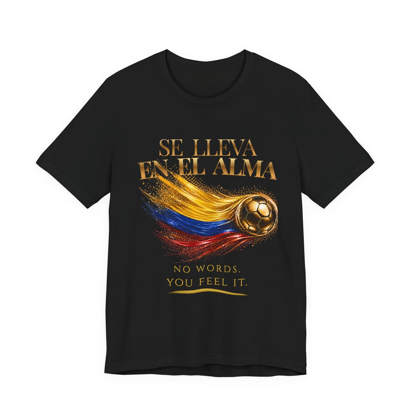 Se Lleva En El Alma Tee | Gold Soccer & Colombia Flag Design | Bilingual Edition | Front Print