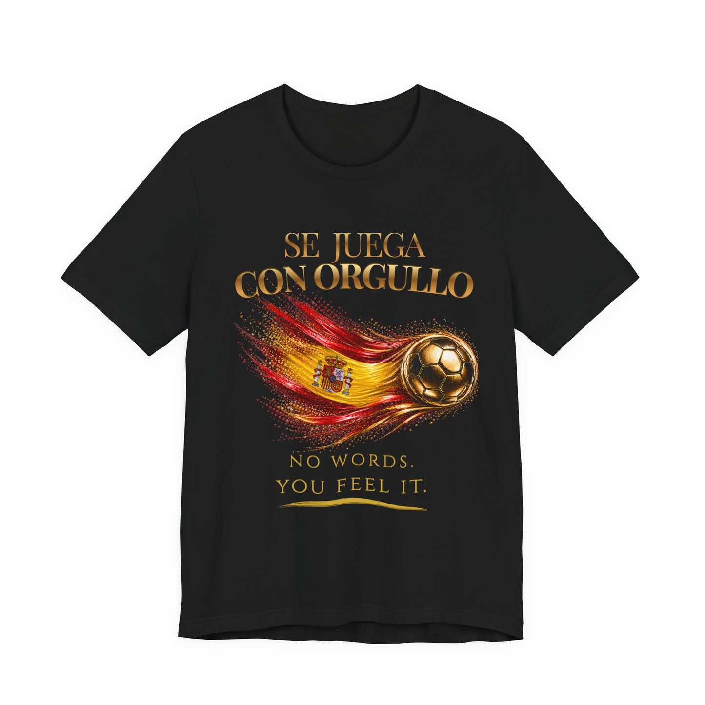 Se Juega Con Orgullo Tee | Gold Soccer & Spain Flag Design | Bilingual Edition | Front Print